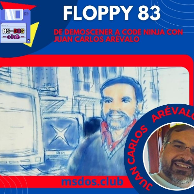 episode Floppy 83 – De Demoscener a Code Ninja con Juan Carlos Arévalo artwork