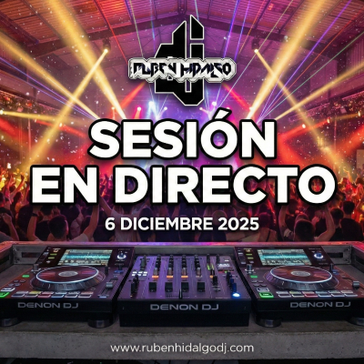 episode Dj Ruben Hidalgo - Sesión en Directo - 6 Diciembre 2025 - www.rubenhidalgodj.com artwork