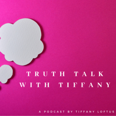 Truth Talk with Tiffany