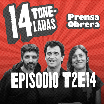 episode [14Toneladas] ELECCIONES PROVINCIALES | CRÍTICA a la IGLESIA | 80 años de la CAÍDA del N4ZISM0 artwork