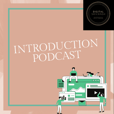 episode Introduction Episode and main aim to start the Podcast Series artwork