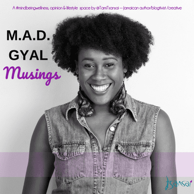 M.A.D. Gyal Musings