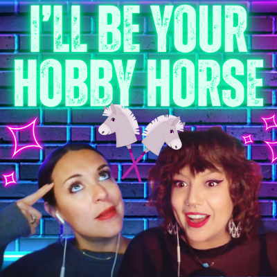 episode I'll Be Your Hobby Horse artwork