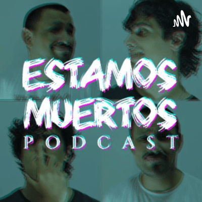 episode ¿La migración es un problema? - Estamos muertos #18 artwork