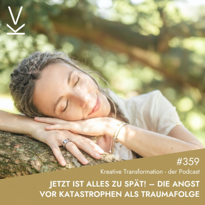 episode #359 Jetzt ist alles zu spät! – Die Angst vor Katastrophen als Traumafolge artwork