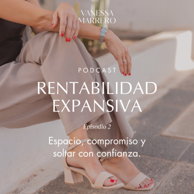 episode EP.2: Espacio, compromiso y soltar con confianza. artwork