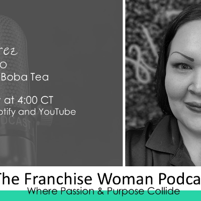 episode From Teen Mom to CEO: The Story Behind TeaCupFuls with Loana Perez | Franchise Woman Podcast artwork
