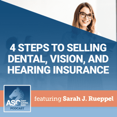 episode 4 Steps to Selling Dental, Vision, and Hearing Insurance artwork