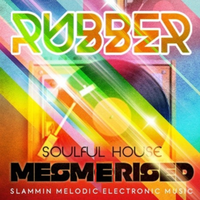 Episode 126: 126 - Rubber Stamped Soulful House - Mesmerised - Jan 2022