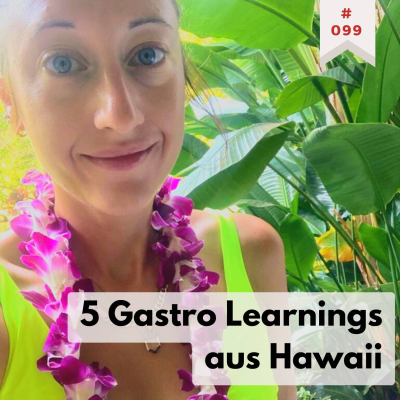 5 Gastro Learnings aus Hawaii - Aloha!