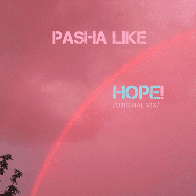 episode Pasha Like - Hope (Original Mix) artwork