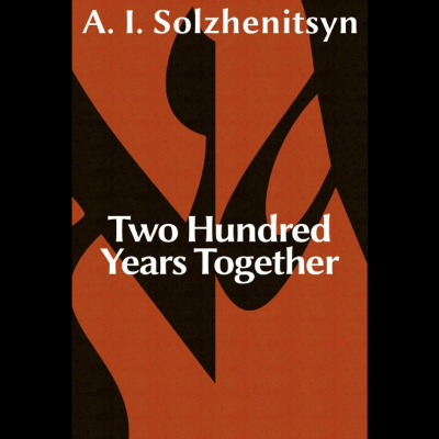 episode Reading Solzhenitsyn's '200 Years Together' w/ Dr. Matthew Raphael Johnson - Episodes 1-10 artwork