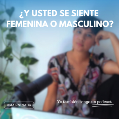 episode ¿Y usted se siente femenina o masculino? artwork