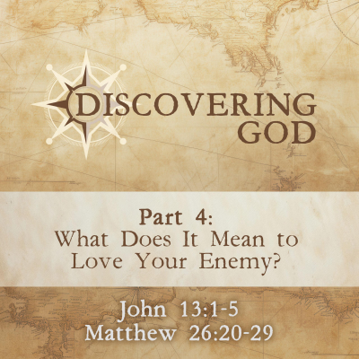 episode What does it mean to love your enemy? [Discovering God: Part 4] artwork