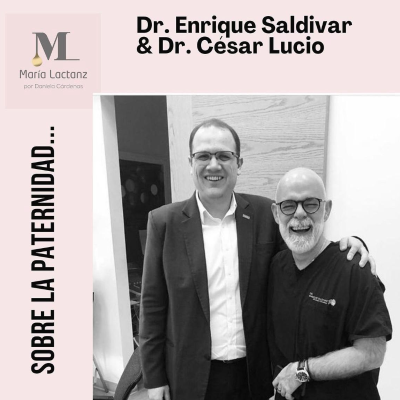 episode Sobre la paternidad... | Dr. Enrique Saldívar & Dr. César Lucio artwork