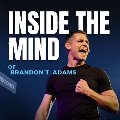 Inside The Mind of Brandon T. Adams