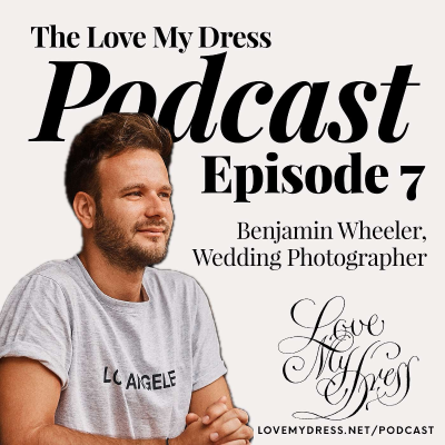 episode #7: Benjamin Wheeler on Self Care & Mental Health, Charging More to Work Less, Trusting your Instinct, Staying Relevant & Advice for Couples Looking for a Wedding Photographer artwork