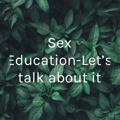 episode Sex Education in the U.S. - Let’s talk about it. artwork