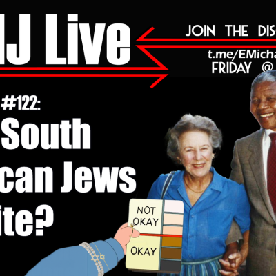 episode EMJ Live #122: Are South African Jews White? artwork