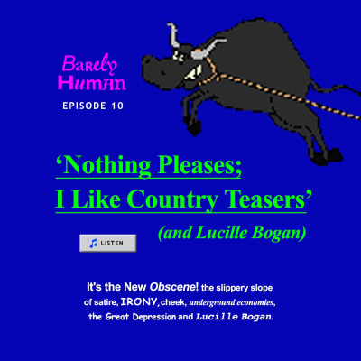 episode BH010: Nothing Pleases; I Like Country Teasers (...and Lucille Bogan) artwork