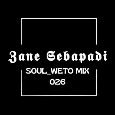 episode SOUL_weto (Bootlegged) Mix 026 𝖅𝖆𝖓𝖊 𝕾𝖊𝖇𝖆𝖕𝖆𝖉𝖎 artwork