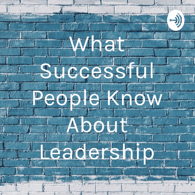 episode What Successful People Know About Leadership (Trailer) artwork