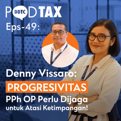 episode Eps 49 - Meningkatkan Kontribusi PPh OP lewat Penyesuaian Tax Bracket Ft Denny Vissaro artwork