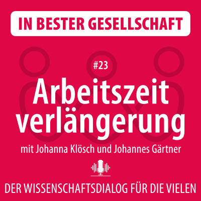 episode #23 Arbeitszeitverlängerung – mit Johanna Klösch und Johannes Gärtner artwork