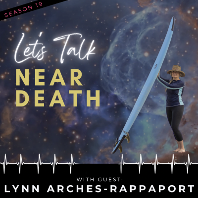 episode Surfing the Waves of Life and Death with Lynn Arches-Rappaport artwork