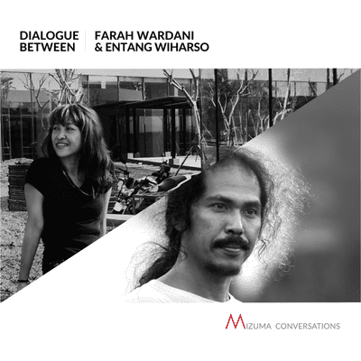 episode Mizuma Conversations | Dialogue between Farah Wardani & Entang Wiharso artwork
