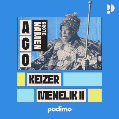 episode Menelik II: de keizer die de 'scramble for africa' stopte – Grote Namen 41 artwork