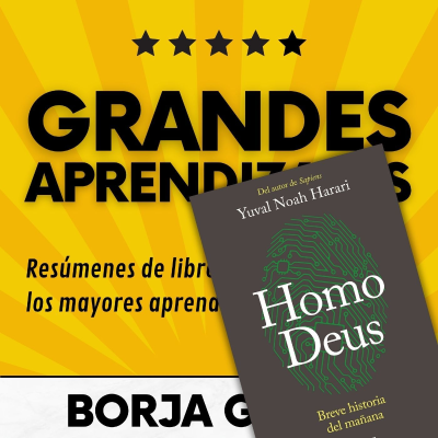 episode 59: Homo Deus de Yuval Noah Harari: Resumen del libro con aprendizajes artwork