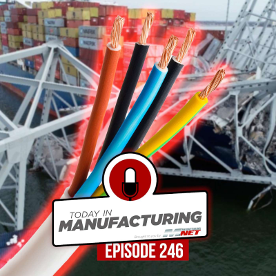 episode Wire Blamed for Bridge Collapse; Novelis Faces 3rd Fire; GE Appliances Invests in U.S. Suppliers | Today in Manufacturing Ep. 246 artwork