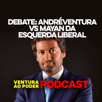 episode Debate: ANDRÉ VENTURA vs MAYAN da Esquerda Liberal artwork