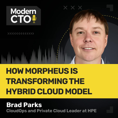 episode How Morpheus is Transforming the Hybrid Cloud Model with Brad Parks, HPE artwork