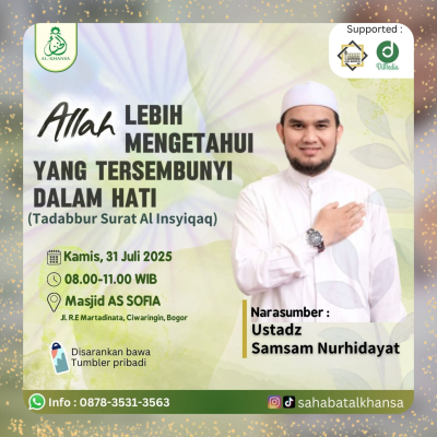 episode ALLAH MENGETAHUI YANG TERSEMBUNYI DALAM HATI | Ust. Samsam Nurhidayat, MT Al Khansa, 31 Juli 2025 @Masjid As-Sofia artwork