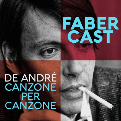 Fabercast. De André canzone per canzone