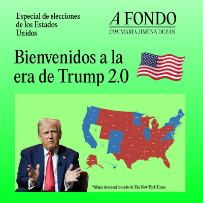 episode Bienvenidos a la era de Trump 2.0 artwork