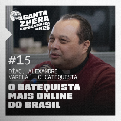 episode O CATEQUISTA mais online do Brasil [feat. Alexandre Varela (O Catequista)] | #015 SZ na Expocatólica 2025 artwork