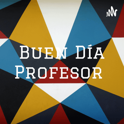 Buen Día Profesor 😁