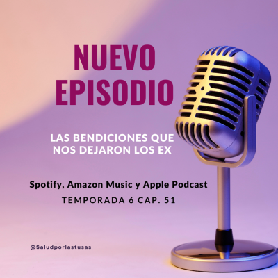 episode 51 - Las Bendiciones que nos dejaron los Ex artwork