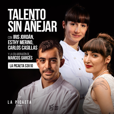 episode TALENTO SIN AÑEJAR con Iris Jordán, Esthy Merino y Carlos Casillas | La Picaeta S3E10 artwork