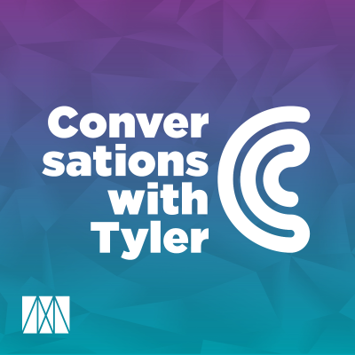 Conversations with Tyler - podcast