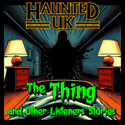 episode Episode 60 – Part 3 – The Thing and Other Listeners’ Stories artwork