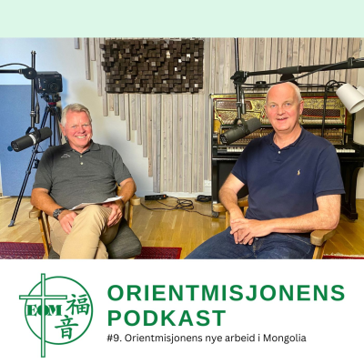 episode #9. Orientmisjonens nye arbeid i Mongolia artwork