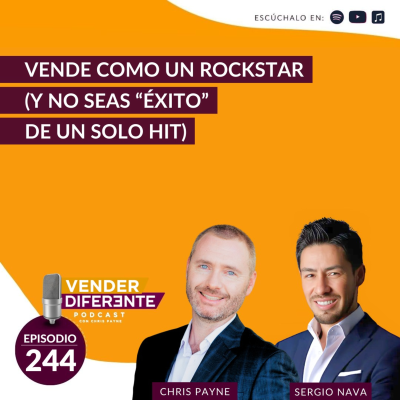 episode Vende como un Rockstar (y no seas “éxito” de un solo hit) con Sergio Nava (Episodio 244) artwork