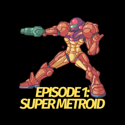 episode Episode 1: Super Metroid artwork