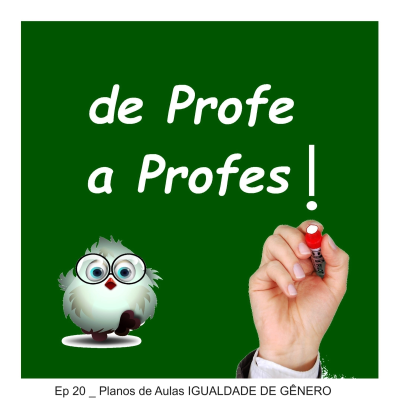 episode Ep 20 _ Planos de Aulas sobre Igualdade de Gênero artwork