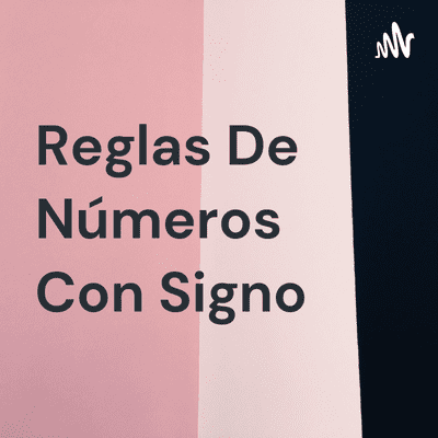 Reglas De Números Con Signo