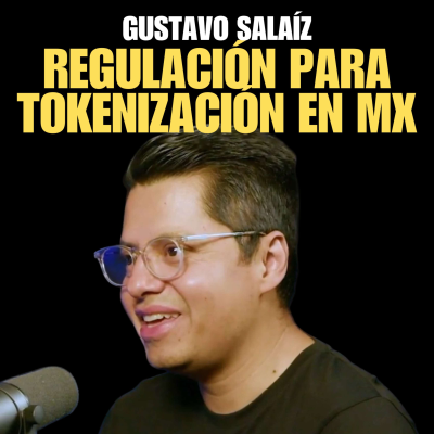 episode El Bloque 9: Regulación y oportunidades para startups en México, con Gustavo Salaíz - Blockchain82 artwork